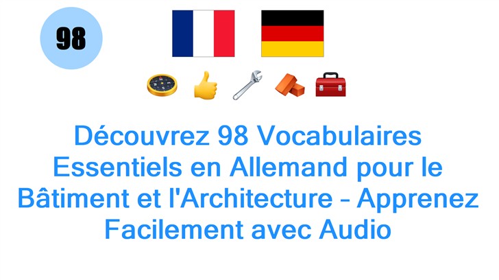 Découvrez 98 Vocabulaires Essentiels en Allemand pour le Bâtiment et lArchitecture – Apprenez Facilement avec Audio